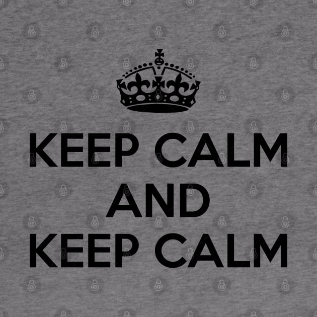 KEEP CALM AND KEEP CALM by jcnenm